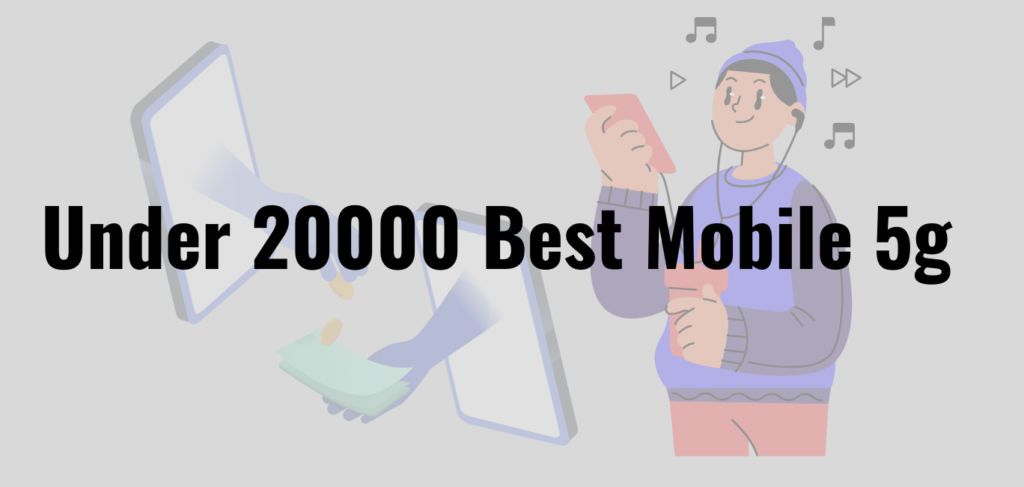 Under 20000 best mobile 5g